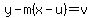 y-m%28x-u%29=v