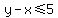 y-x%3C=5