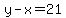 y-x=21
