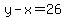 y-x=26