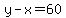 y-x=60