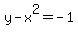 y-x%5E2=-1