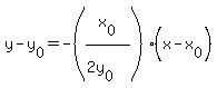y-y%5B0%5D=-%28x%5B0%5D%2F%282y%5B0%5D%29%29%28x-x%5B0%5D%29