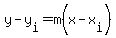 y-y%5Bi%5D=m%28x-x%5Bi%5D%29