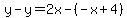 y-y+=+2x-%28-x%2B4%29