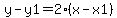 y-y1=2%28x-x1%29