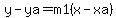 y-ya=m1%28x-xa%29