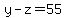 y-z=55
