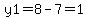 y1=8-7=1