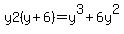 y2%28y%2B6%29=y%5E3%2B6y%5E2