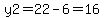 y2=22-6=16