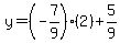 y=%28-7%2F9%29%2A%282%29%2B5%2F9
