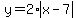y=2%2Aabs%28x-7%29