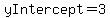 yIntercept=3