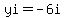 yi=-6i