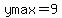 ymax=9