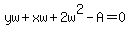 yw%2Bxw%2B2w%5E2-A=0