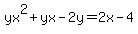 yx%5E2%2Byx-2y+=+2x-4
