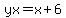 yx+=+x%2B6