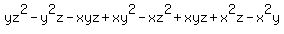 yz%5E2-y%5E2z-xyz%2Bxy%5E2+-+xz%5E2%2Bxyz%2Bx%5E2z-x%5E2y