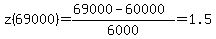 \"z%2869000%29=%2869000-60000%29%2F6000=1.5\"
