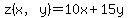 z%28x%2Cy%29=10x%2B15y