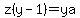 z%28y-1%29=ya