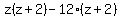 z%28z%2B2%29-12%28z%2B2%29
