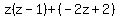 z%28z-1%29%2B%28-2z%2B2%29