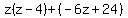 z%28z-4%29%2B%28-6z%2B24%29