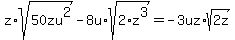 z%2Asqrt%2850zu%5E2%29-8u%2Asqrt%282%2Az%5E3%29=-3uz%2Asqrt%282z%29