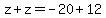 z%2Bz=+-20%2B12