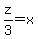 z%2F3=x