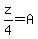 z%2F4+=+A