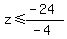 z%3C=%28-24%29%2F%28-4%29