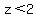 z%3C2
