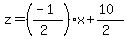 z=%28%28-1%29%2F%282%29%29x%2B%2810%29%2F%282%29