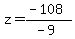z=%28-108%29%2F%28-9%29