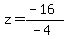 z=%28-16%29%2F%28-4%29