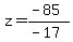 z=%28-85%29%2F%28-17%29