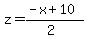 z=%28-x%2B10%29%2F%282%29