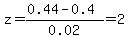 z=%280.44-0.4%29%2F0.02=2