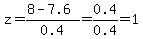 z=%288-7.6%29%2F0.4=0.4%2F0.4=1