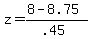 z=%288-8.75%29%2F%28.45%29