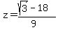 z=%28sqrt%283%29-18%29%2F%289%29