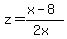 z=%28x-8%29%2F%282x%29
