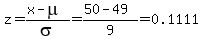 z=%28x-mu%29%2Fsigma=%2850-49%29%2F9=0.1111