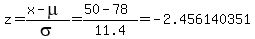 z=%28x-mu%29%2Fsigma=%2850-78%29%2F11.4=-2.456140351