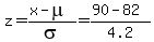 z=%28x-mu%29%2Fsigma=%2890-82%29%2F4.2