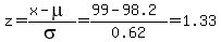 z=%28x-mu%29%2Fsigma=%2899-98.2%29%2F0.62=1.33